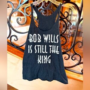 Bob Wills is Still The King Graphic Tank Top NWT